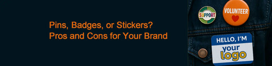 Pins, Badges, or Stickers? Pros and Cons for Your Brand