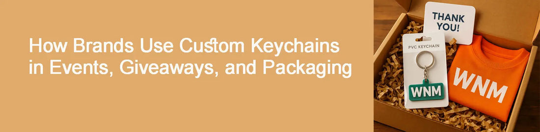 How Brands Use Custom Keychains in Events, Giveaways, and Packaging